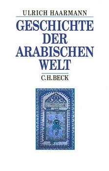 ISBN 9783406474866: Geschichte der arabischen Welt