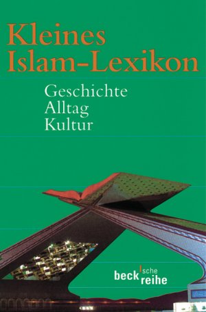 gebrauchtes Buch – Elger, Ralf und Stolleis – Kleines Islam-Lexikon: Geschichte, Alltag, Kultur.