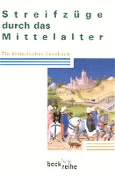 gebrauchtes Buch – Rainer Beck – Streifzüge durch das Mittelalter