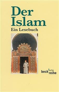 ISBN 9783406476402: Der Islam: Ein Lesebuch