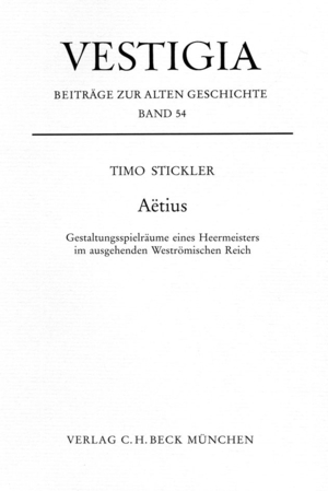 ISBN 9783406488535: Aetius – Gestaltungsspielsräume eines Heermeisters im ausgehenden Weströmischen Reich