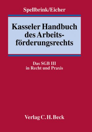 ISBN 9783406488689: Kasseler Handbuch des Arbeitsförderungsrechts - Das SGB III in Recht und Praxis