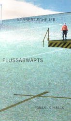 ISBN 9783406493126: Flussabwärts : Roman - signiert