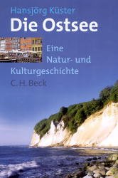 ISBN 9783406493621: Die Ostsee - eine Natur- und Kulturgeschichte