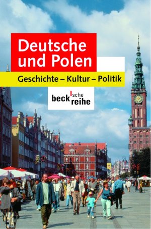 ISBN 9783406494369: Deutsche und Polen - Geschichte, Kultur, Politik