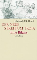 gebrauchtes Buch – Der neue Streit um Troia: Eine Bilanz Ulf – Der neue Streit um Troia: Eine Bilanz Ulf, Christoph