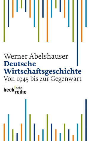 ISBN 9783406510946: Deutsche Wirtschaftsgeschichte - Von 1945 bis zur Gegenwart