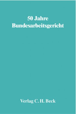 ISBN 9783406515330: 50 Jahre Bundesarbeitsgericht