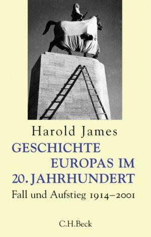 ISBN 9783406516184: Geschichte Europas im 20. Jahrhundert - Fall und Aufstieg 1914-2001