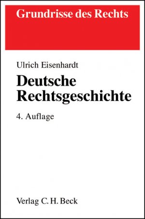 ISBN 9783406519963: Deutsche Rechtsgeschichte