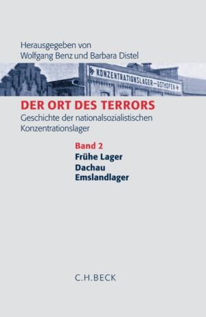 ISBN 9783406529627: Der Ort des Terrors; Teil: Bd. 2., Frühe Lager, Dachau, Emslandlager