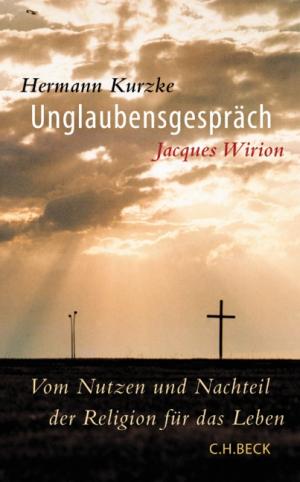 gebrauchtes Buch – Kurzke, Hermann und Jacques Wirion – Unglaubensgespräch Vom Nutzen und Nachteil der Religion für das Leben