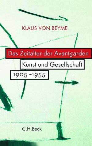 gebrauchtes Buch – Das Zeitalter der Avantgarden: Kunst und Gesellschaft 1905-1955 Beyme – Das Zeitalter der Avantgarden: Kunst und Gesellschaft 1905-1955 Beyme, Klaus von