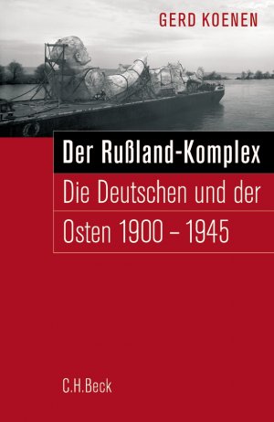 ISBN 9783406535123: Der Russland-Komplex - Die Deutschen und der Osten 1900-1945