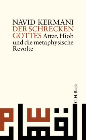 gebrauchtes Buch – Navid Kermani – Der Schrecken Gottes: Attar, Hiob und die metaphysische Revolte