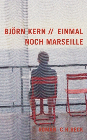 gebrauchtes Buch – Björn Kern – Einmal noch Marseille. Roman  - signiert