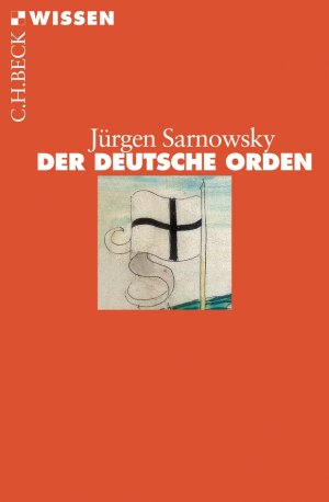 ISBN 9783406536281: Der Deutsche Orden., Mit einer Liste der Hochmeister des Deutschen Ordens, Register, 4 Abb. u 3 Karten (davon 2 Karten auf den Vorsätzen)