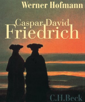 ISBN 9783406538681: Caspar David Friedrich - Naturwirklichkeit und Kunstwahrheit