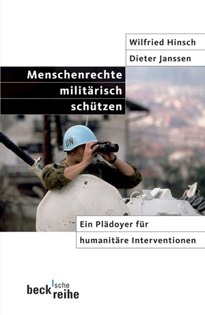 ISBN 9783406540998: Menschenrechte militärisch schützen - Ein Plädoyer für humanitäre Interventionen