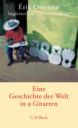 gebrauchtes Buch – Érik Orsenna – Geschichte der Welt in 9 Gitarren: Roman