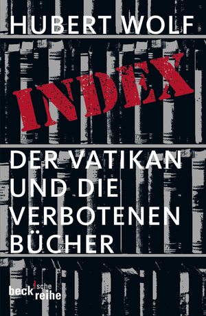 ISBN 9783406547782: Index - Der Vatikan und die verbotenen Bücher