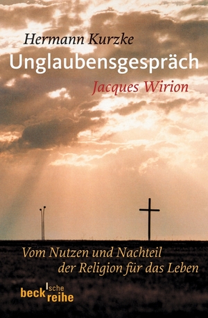 ISBN 9783406547867: Unglaubensgespräch - Vom Nutzen und Nachteil der Religion für das Leben