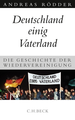 ISBN 9783406562815: Deutschland einig Vaterland - Die Geschichte der Wiedervereinigung