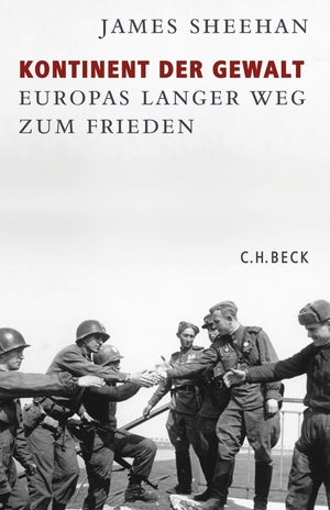 ISBN 9783406569319: Kontinent der Gewalt - Europas langer Weg zum Frieden