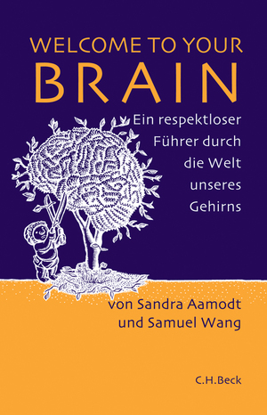 ISBN 9783406571404: Welcome to Your Brain – Ein respektloser Führer durch die Welt unseres Gehirns