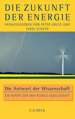 gebrauchtes Buch – Gruss, Peter  – Die Zukunft der Energie : die Antwort der Wissenschaft ; [ein Report der Max-Planck-Gesellschaft]. Peter Gruss/Ferdi Schüth (Hrsg.)