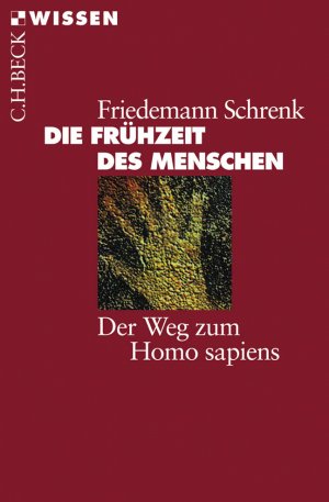 ISBN 9783406577031: Die Frühzeit des Menschen – Der Weg zum Homo sapiens