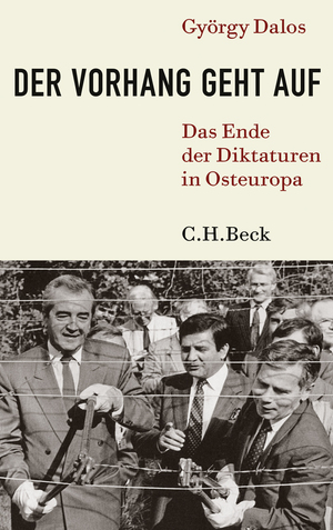 gebrauchtes Buch – György Dalos – Der Vorhang geht auf : das Ende der Diktaturen in Osteuropa.