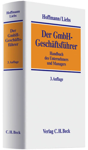 ISBN 9783406583681: Der GmbH-Geschäftsführer – Handbuch für die Praxis des Unternehmers und Managers