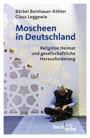 ISBN 9783406584237: Moscheen in Deutschland – Religiöse Heimat und gesellschaftliche Herausforderung