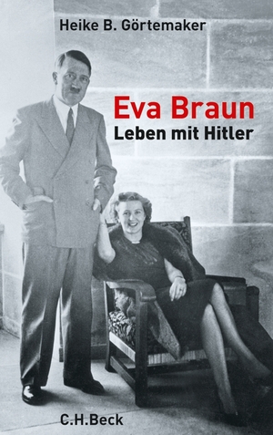 gebrauchtes Buch – Heike B. Görtemaker – Eva Braun – Leben mit Hitler ( NEU & OVP)