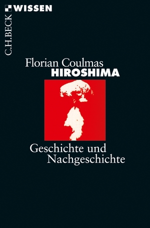 ISBN 9783406587917: Hiroshima – Geschichte und Nachgeschichte