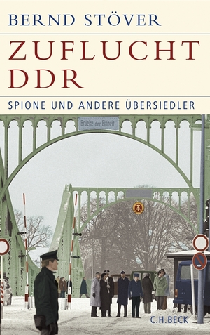 ISBN 9783406591006: Zuflucht DDR / Spione und andere Übersiedler / Bernd Stöver / Buch / 383 S. / Deutsch / 2009 / Beck / EAN 9783406591006