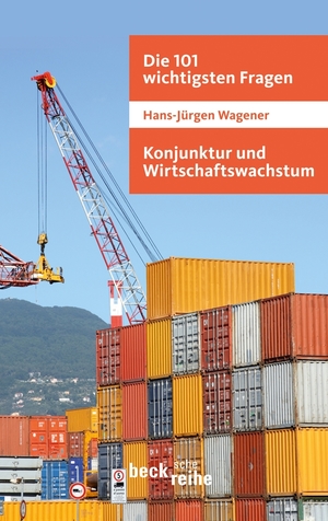 ISBN 9783406599873: Die 101 wichtigsten Fragen - Konjunktur und Wirtschaftswachstum