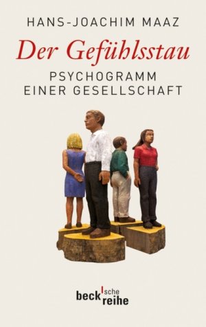 ISBN 9783406600982: Der Gefühlsstau. Psychogramm einer Gesellschaft. [Neubuch]