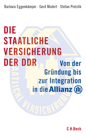 ISBN 9783406603754: Die staatliche Versicherung der DDR - Von der Gründung bis zur Integration in die Allianz