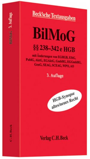 ISBN 9783406606588: BilMoG : §§ 238-342e HGB, HGB-Synopse altes/neues Recht mit Änderungen von EGHGB, EStG, PublG, AktG, EGAktG, GmbHG, EGGmbHG, GenG, SEAG, SCEAG, WPO, AO (unter Berücksichtigung der Änderungen durch das Wachstu