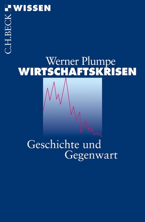 ISBN 9783406606816: Wirtschaftskrisen - Geschichte und Gegenwart