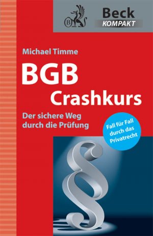 ISBN 9783406608032: BGB Crashkurs - Der sichere Weg durch die Prüfung