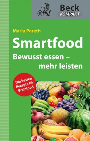 ISBN 9783406608452: Smartfood - Bewusst essen - mehr leisten