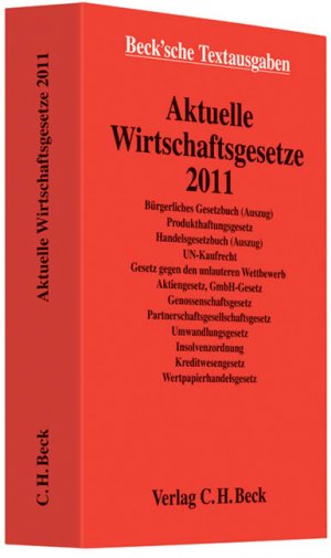 ISBN 9783406612121: Aktuelle Wirtschaftsgesetze 2011 – Rechtsstand: 12. Oktober 2010