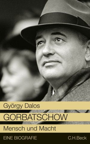 gebrauchtes Buch – Dalos, György und Elsbeth Zylla – Gorbatschow Mensch und Macht