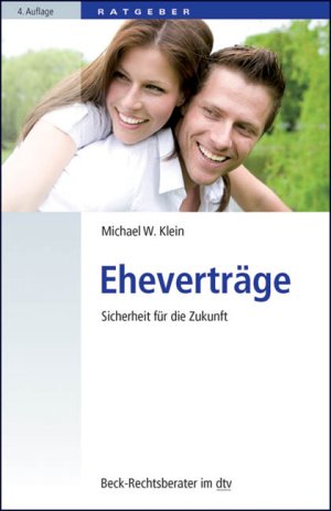 ISBN 9783406617225: Eheverträge: Sicherheit für die Zukunft (Beck-Rechtsberater im dtv)