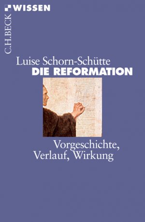 gebrauchtes Buch – Luise Schorn-Schütte – Die Reformation - Vorgeschichte, Verlauf, Wirkung