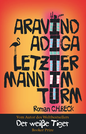 gebrauchtes Buch – Aravind Adiga – Letzter Mann im Turm. Roman. Aus dem Englischen übertragen von Susann Urban und Ilija Trojanow