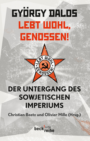 ISBN 9783406621789: Lebt wohl, Genossen! - Der Untergang des sowjetischen Imperiums